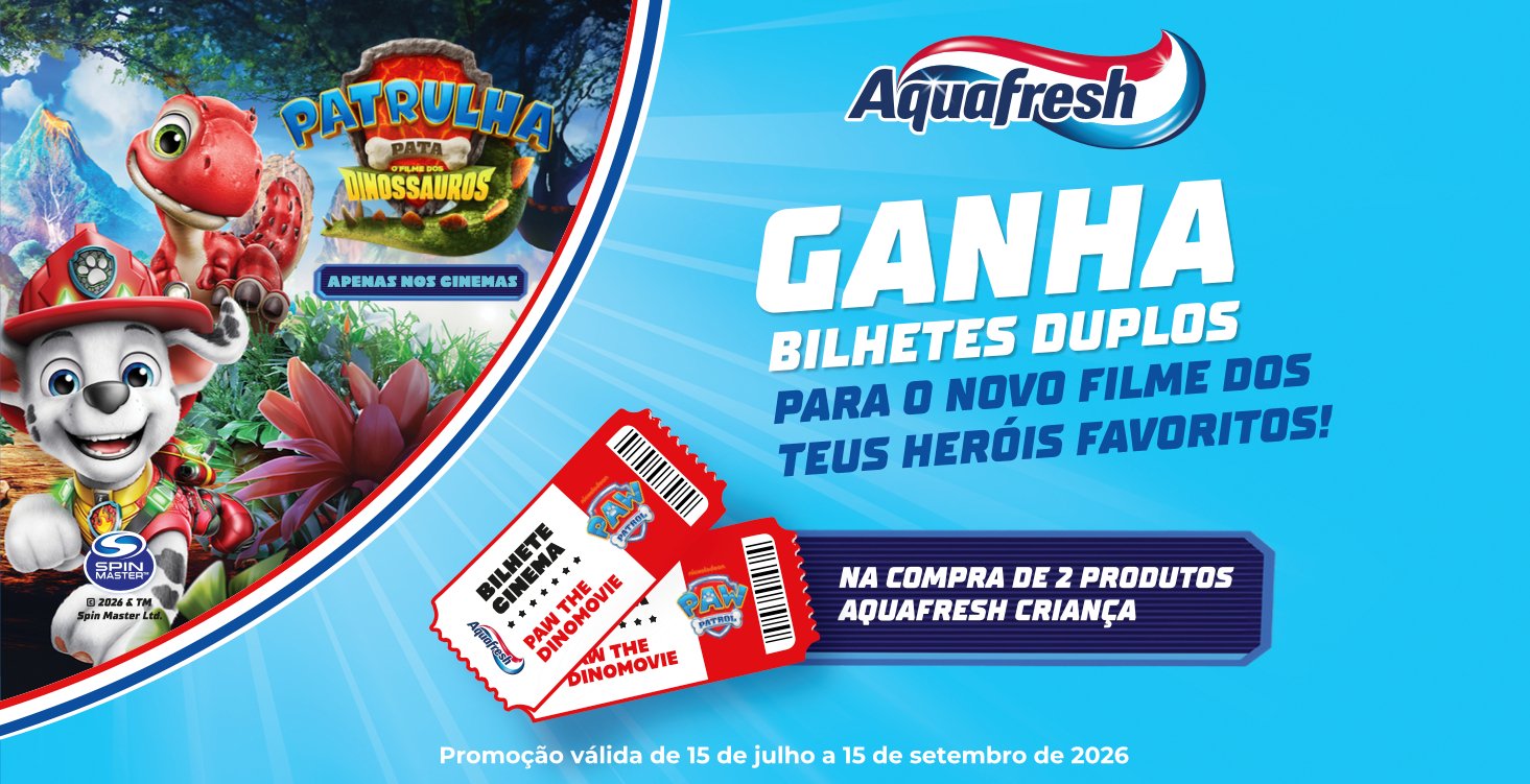 Promoção Aquafresh Criança que oferece bilhetes duplos para o filme Patrulha Pata: O Filme dos Dinossauros na compra de dois produtos.
